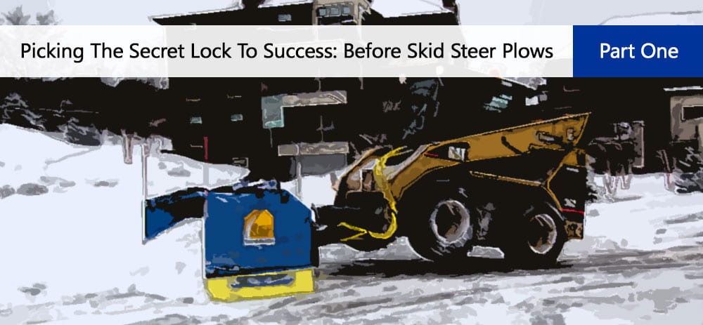 Success Before Skid Steer Plows